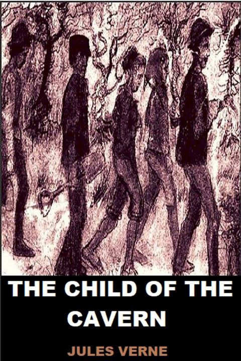 The Child of the Cavern(Kobo/電子書)