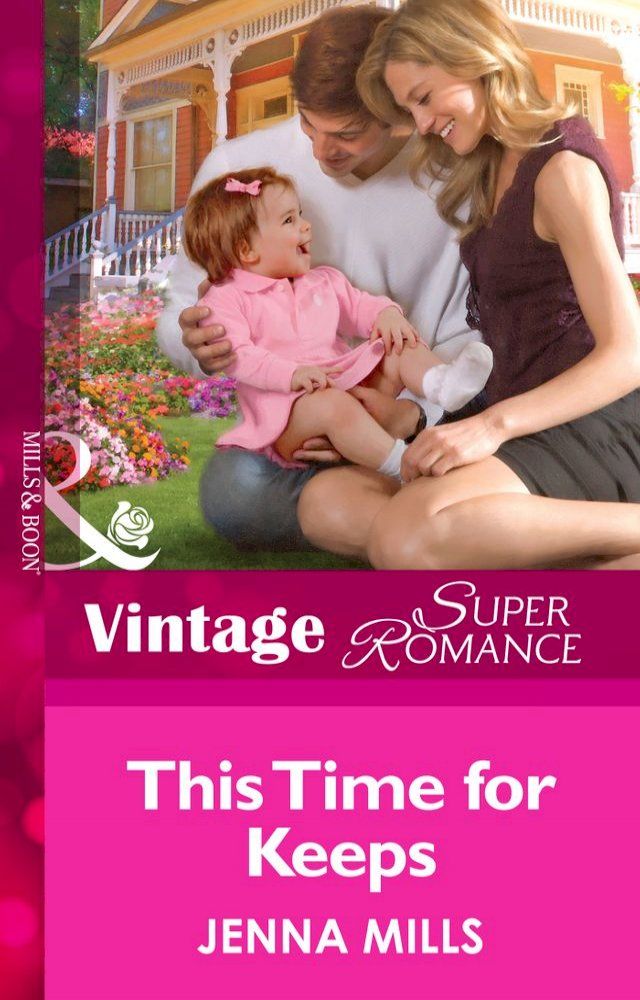  This Time For Keeps (Suddenly a Parent, Book 18) (Mills & Boon Vintage Superromance)(Kobo/電子書)