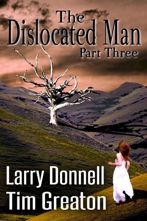 The Dislocated Man, Part Three(Kobo/電子書)