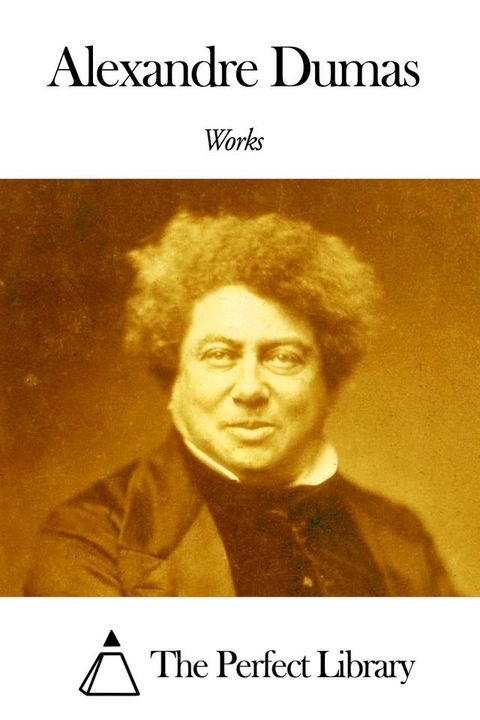 Works of Alexandre Dumas(Kobo/電子書)