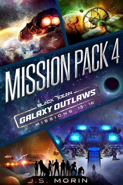 Galaxy Outlaws Mission Pack 4: Missions 13-16(Kobo/電子書)