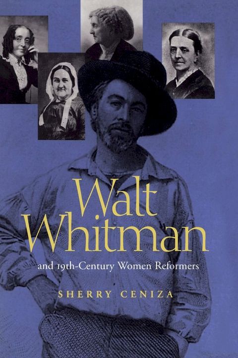 Walt Whitman and Nineteenth-Century Women Reformers(Kobo/電子書)