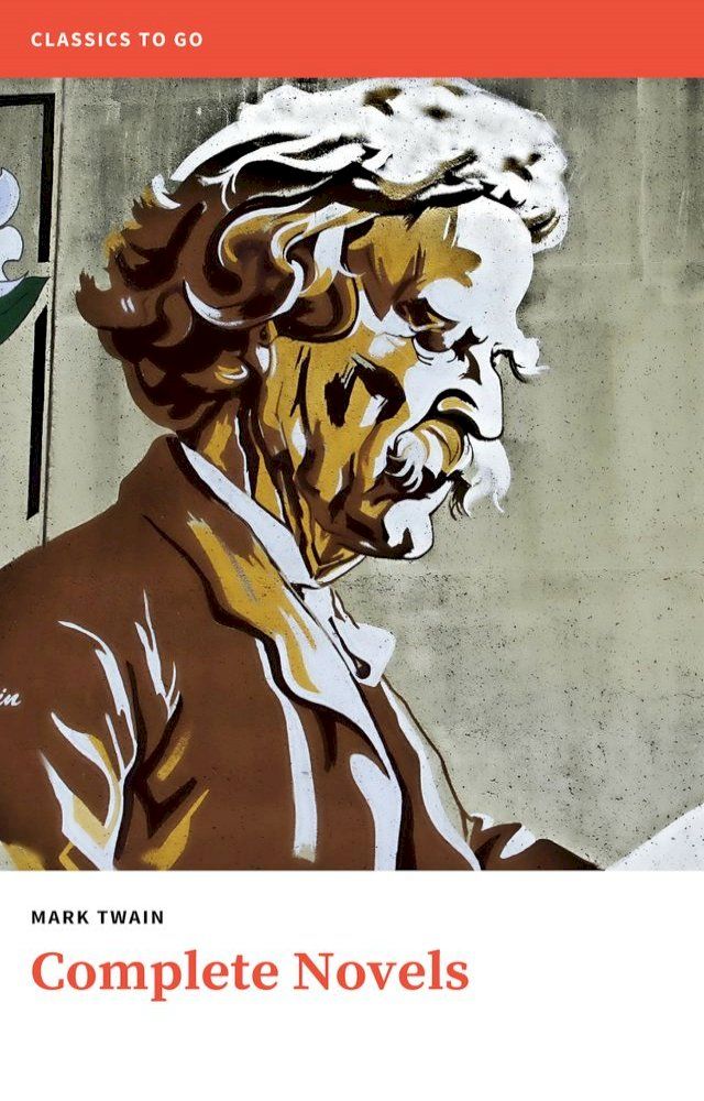  Mark Twain. The Complete Novels(Kobo/電子書)