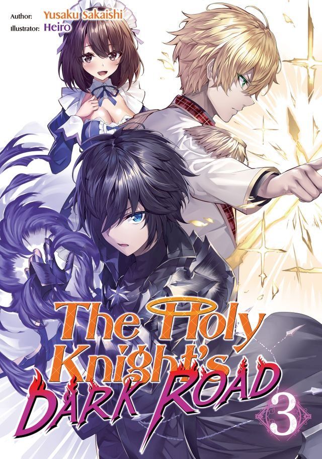  The Holy Knight's Dark Road: Volume 3(Kobo/電子書)