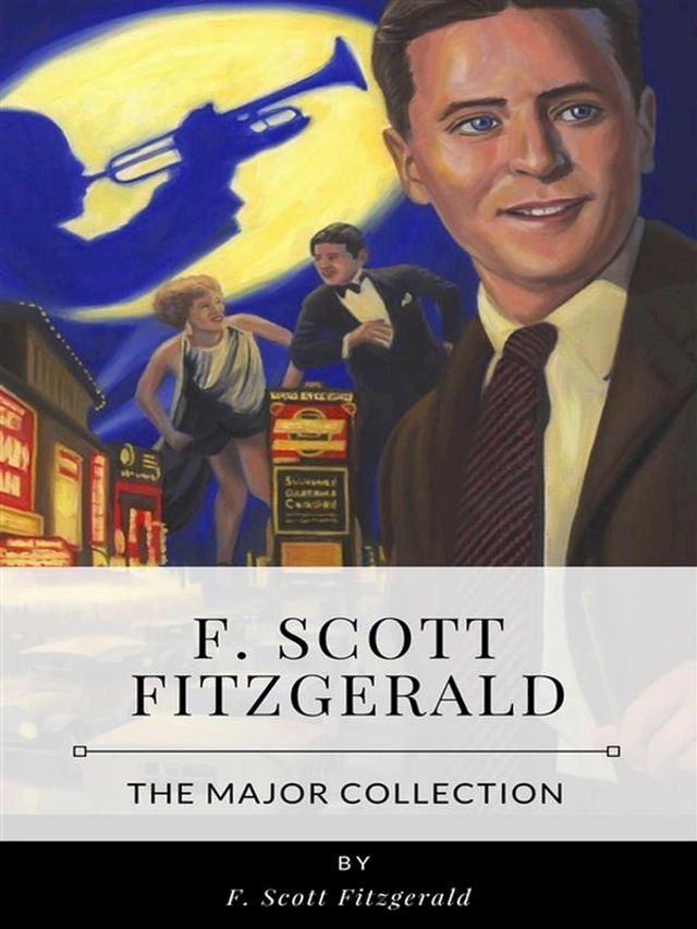  F. Scott Fitzgerald – The Major Collection(Kobo/電子書)