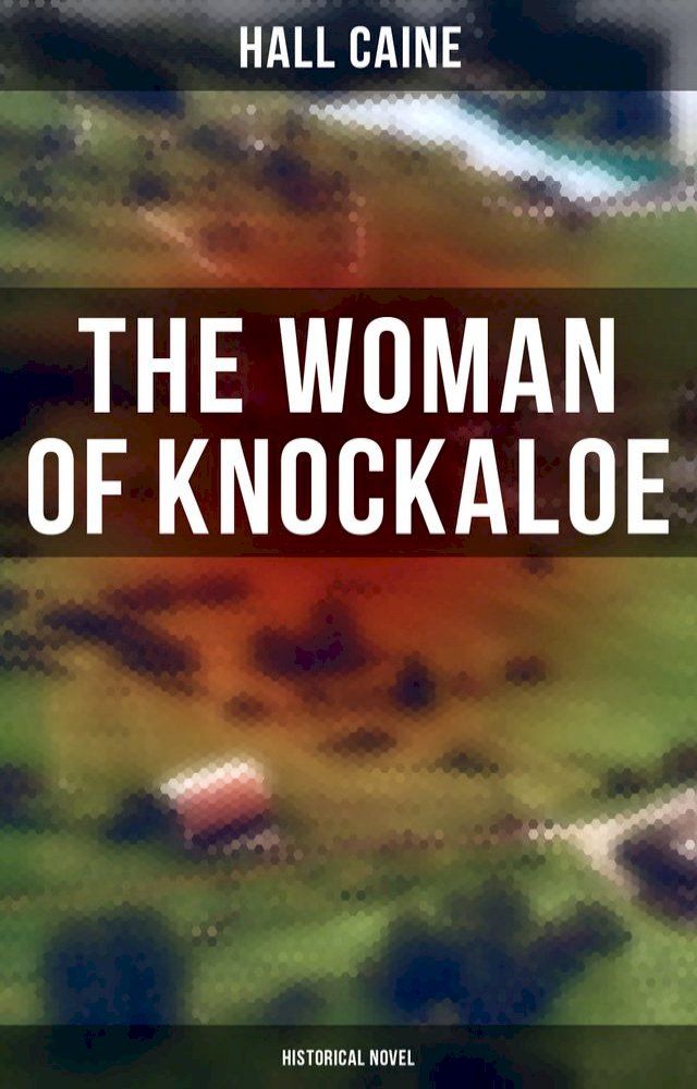  The Woman of Knockaloe: Historical Novel(Kobo/電子書)