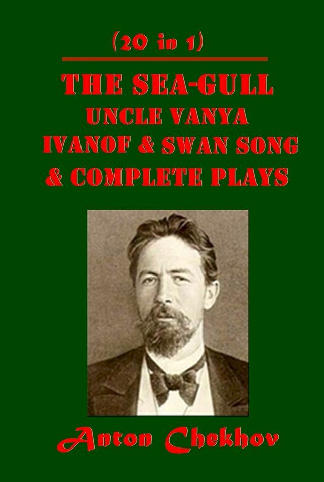  Complete Drama & Plays Anthologies of Anton Chekhov (20 in 1)(Kobo/電子書)