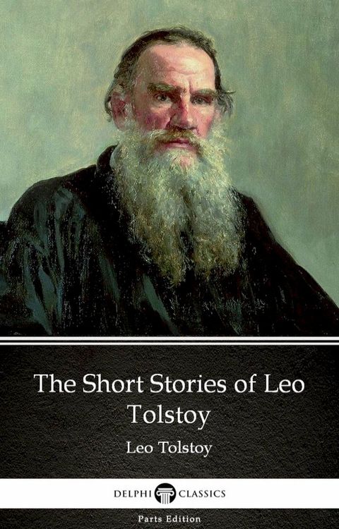 The Short Stories of Leo Tolstoy by Leo Tolstoy (Illustrated)(Kobo/電子書)