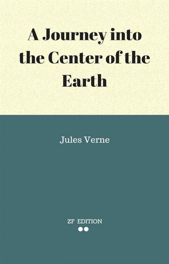  A Journey into the Center of the Earth(Kobo/電子書)