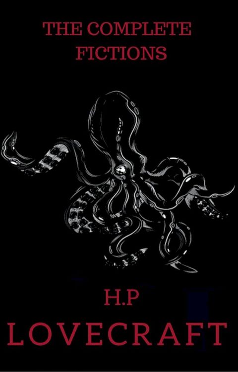 The Complete Fiction of H.P. Lovecraft(Kobo/電子書)