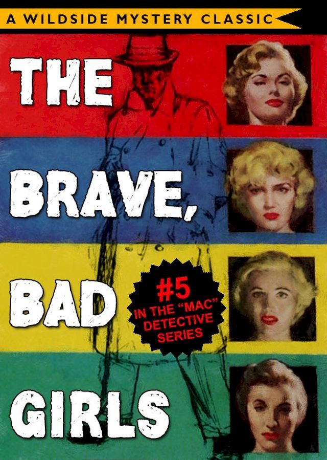  Mac Detective Series 05: The Brave, Bad Girls(Kobo/電子書)