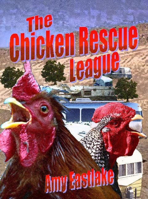 The Chicken Rescue League(Kobo/電子書)