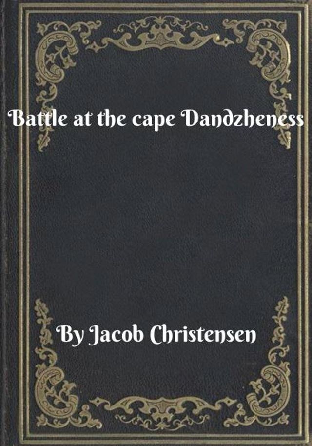  Battle at the cape Dandzheness(Kobo/電子書)