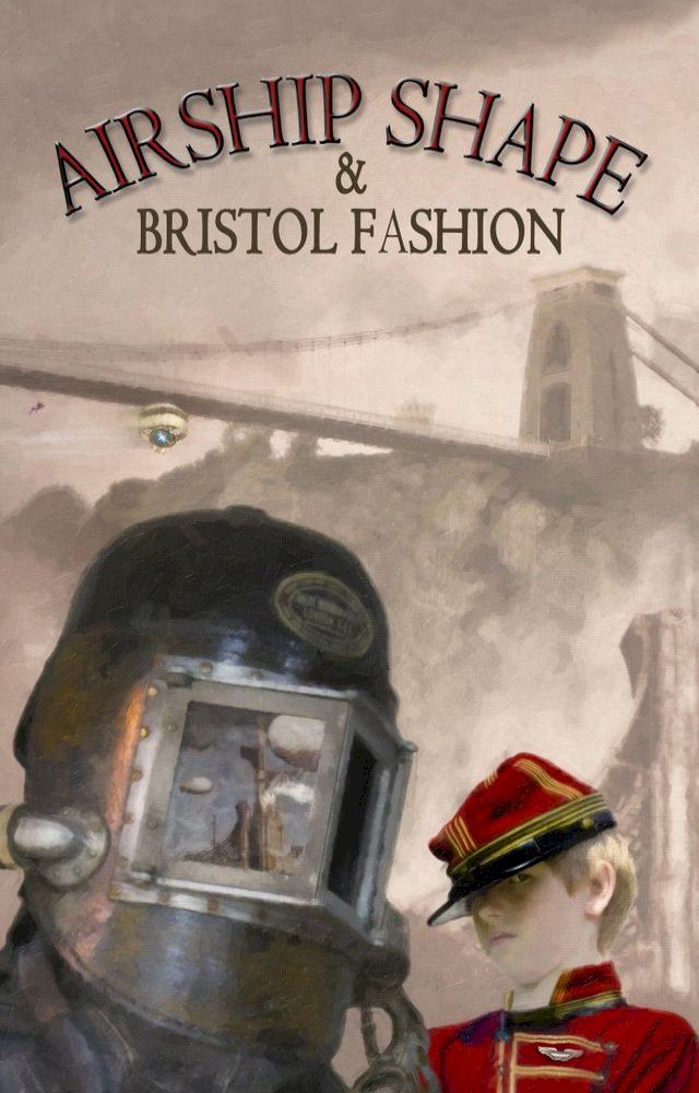  Airship Shape & Bristol Fashion(Kobo/電子書)