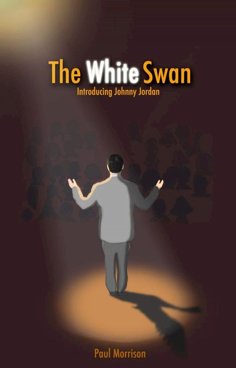 The White Swan : Introducing Johnny Jordan(Kobo/電子書)