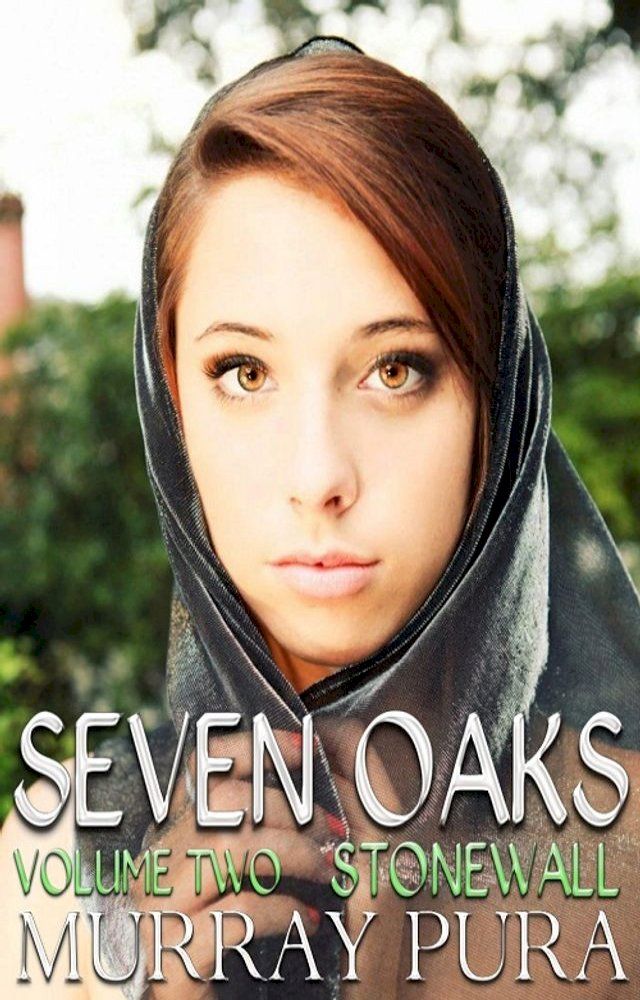  Seven Oaks - Volume 2 - Stonewall(Kobo/電子書)