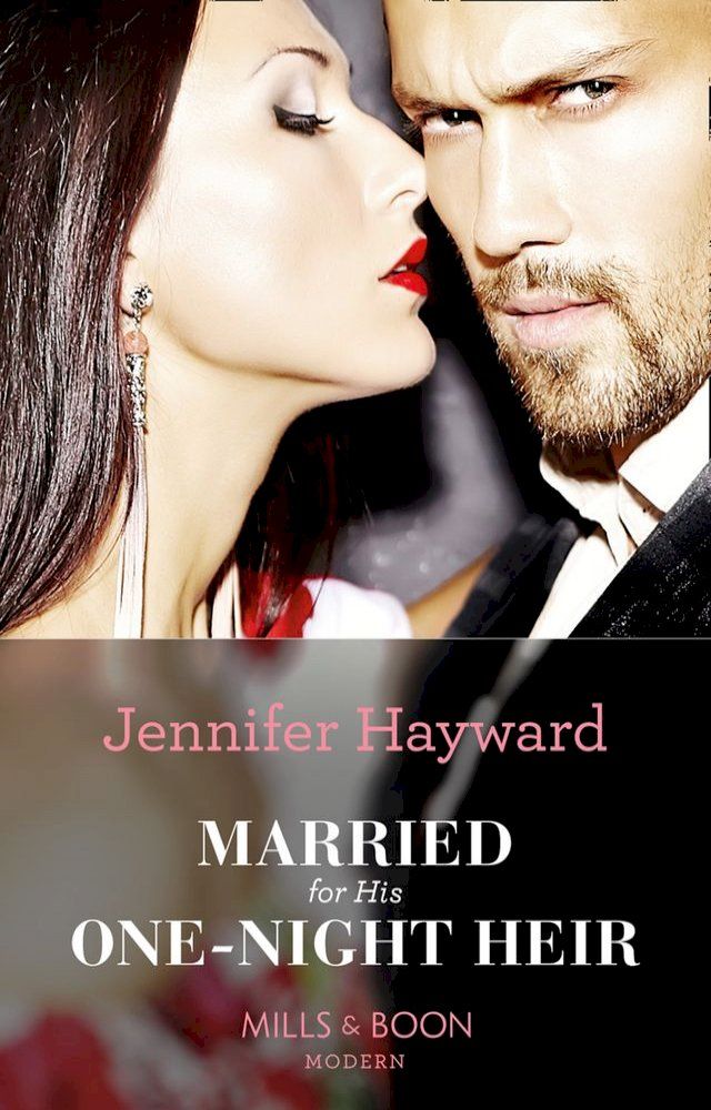  Married For His One-Night Heir (Secret Heirs of Billionaires, Book 19) (Mills & Boon Modern)(Kobo/電子書)