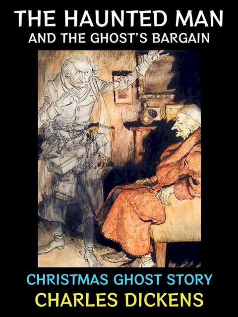 The Haunted Man and the Ghost's Bargain(Kobo/電子書)