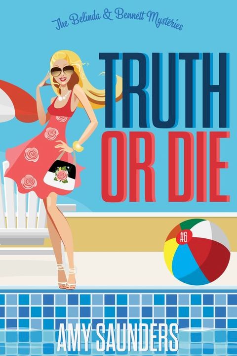 Truth or Die (The Belinda & Bennett Mysteries, Book Six)(Kobo/電子書)