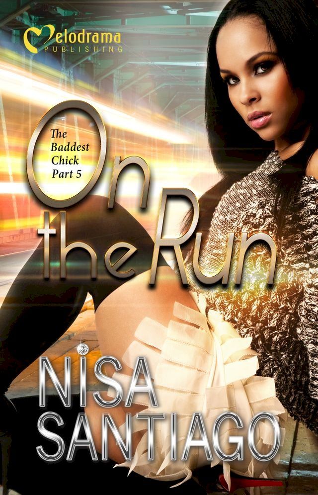  On the Run: The Baddest Chick- Part 5(Kobo/電子書)