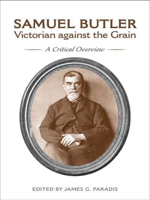 Samuel Butler, Victorian Against the Grain(Kobo/電子書)