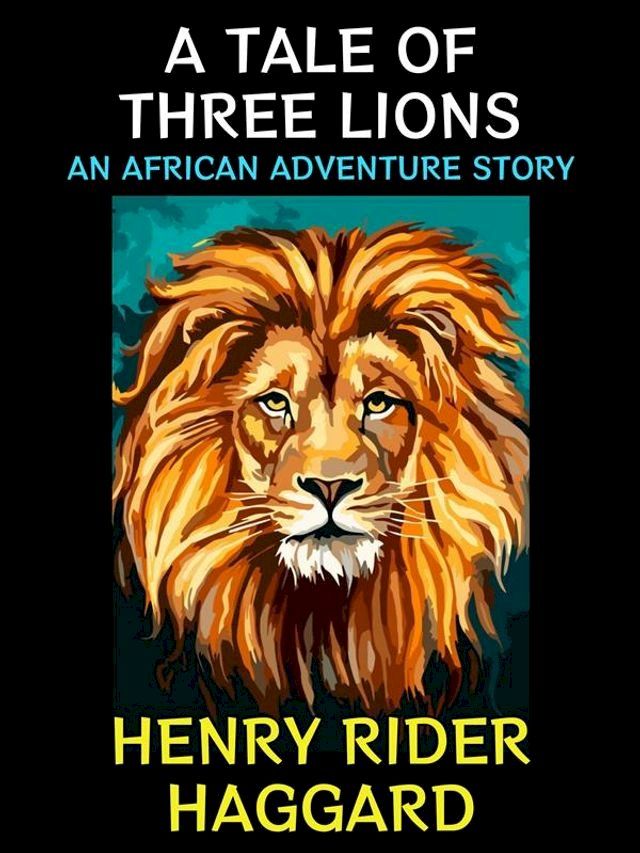  A Tale of Three Lions(Kobo/電子書)