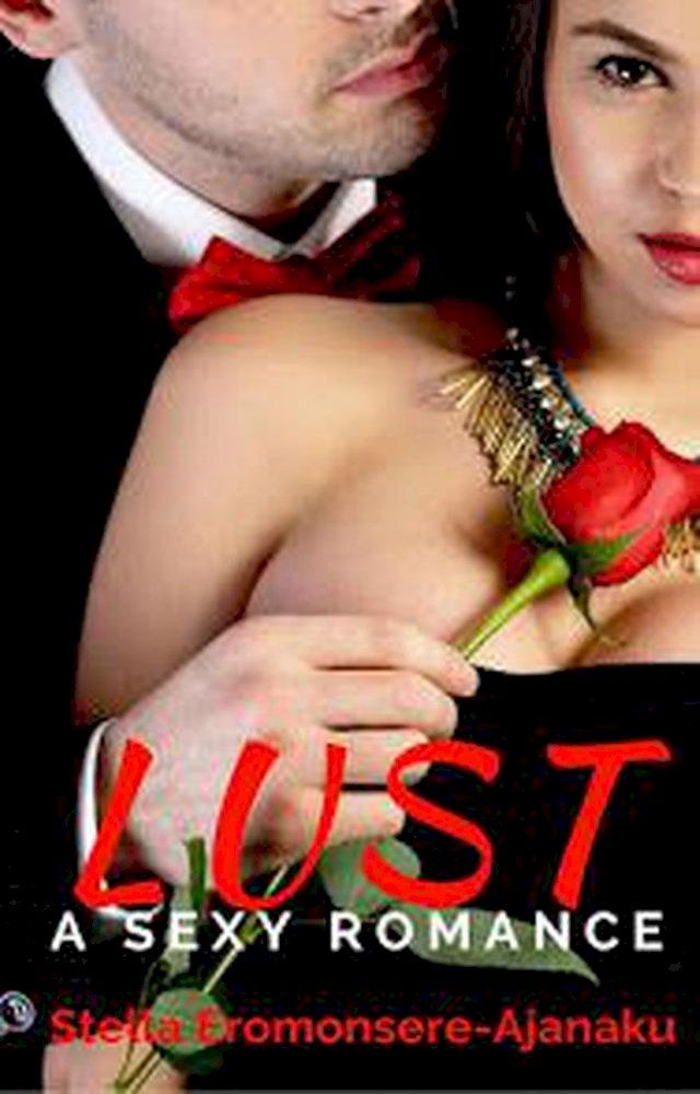  Lust ~ A Sexy Romance(Kobo/電子書)