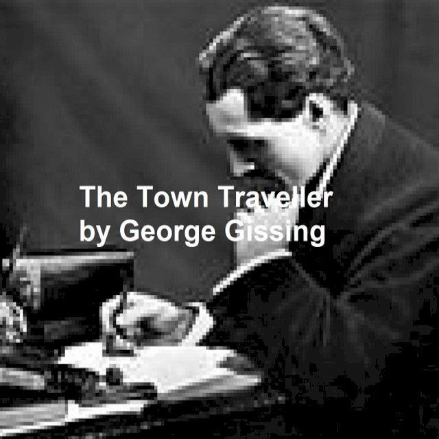  The Town Traveller(Kobo/電子書)