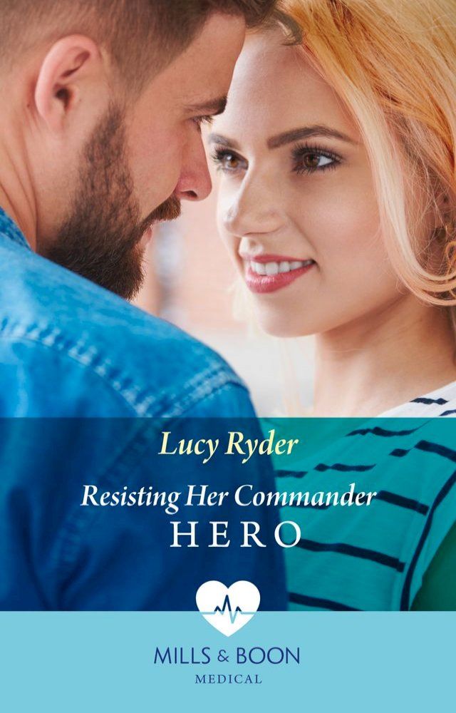  Resisting Her Commander Hero (Rebels of Port St. John's) (Mills & Boon Medical)(Kobo/電子書)