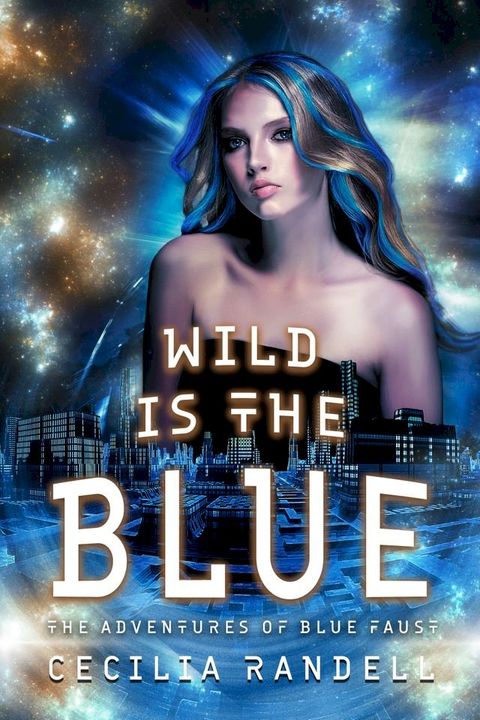 Wild is the Blue(Kobo/電子書)