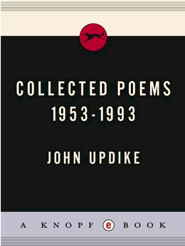  Collected Poems of John Updike, 1953-1993(Kobo/電子書)