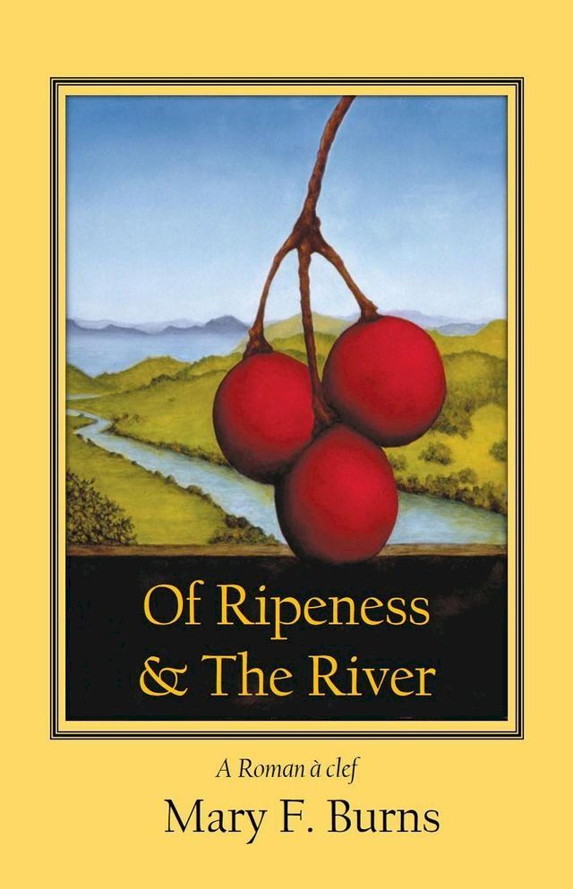  Of Ripeness & The River(Kobo/電子書)