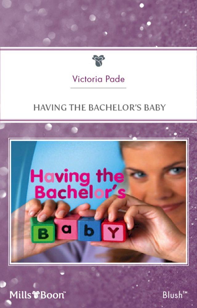  Having The Bachelor's Baby(Kobo/電子書)