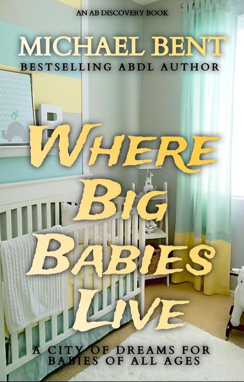 Where Big Babies Live(Kobo/電子書)