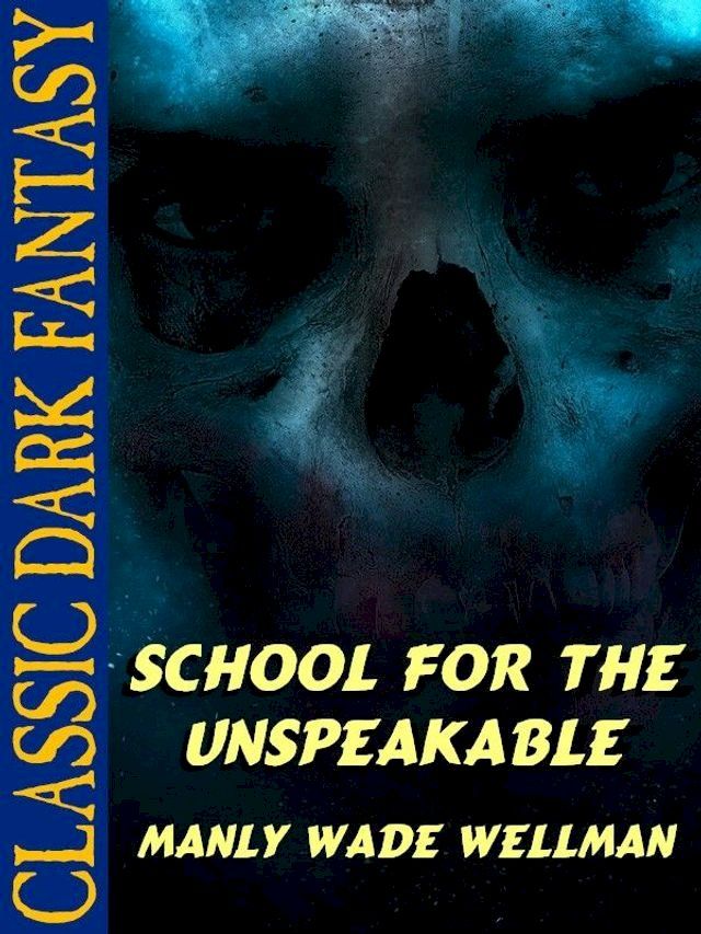  School for the Unspeakable(Kobo/電子書)