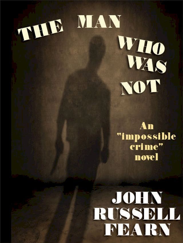  The Man Who Was Not: A Crime Novel(Kobo/電子書)