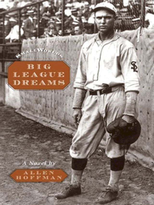  Big League Dreams (Small Worlds)(Kobo/電子書)