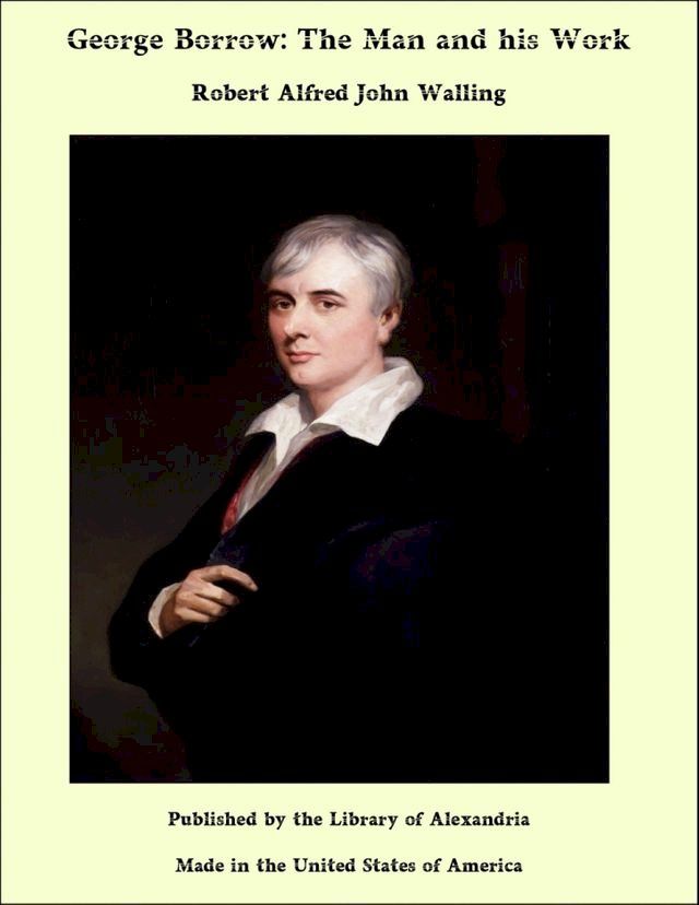  George Borrow: The Man and his Work(Kobo/電子書)