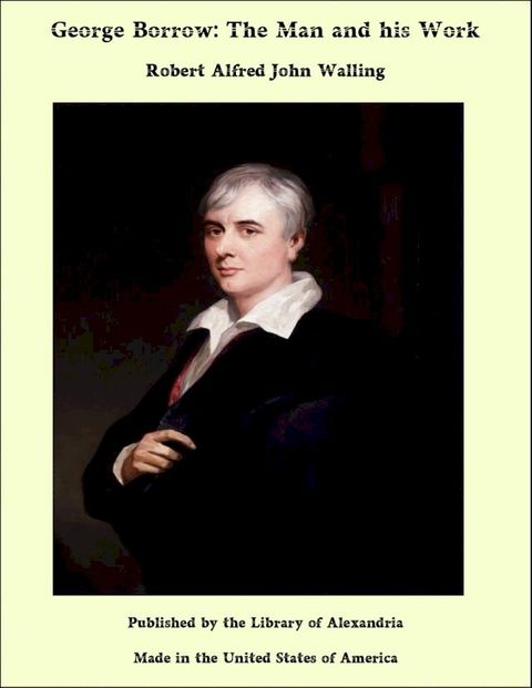 George Borrow: The Man and his Work(Kobo/電子書)