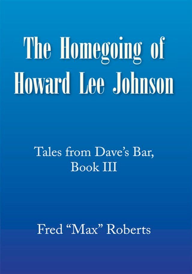  The Homegoing of Howard Lee Johnson(Kobo/電子書)