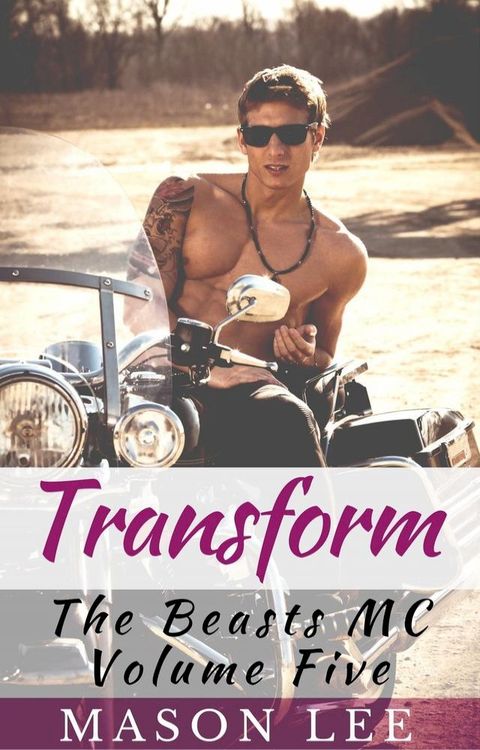 Transform (The Beasts MC - Volume Five)(Kobo/電子書)