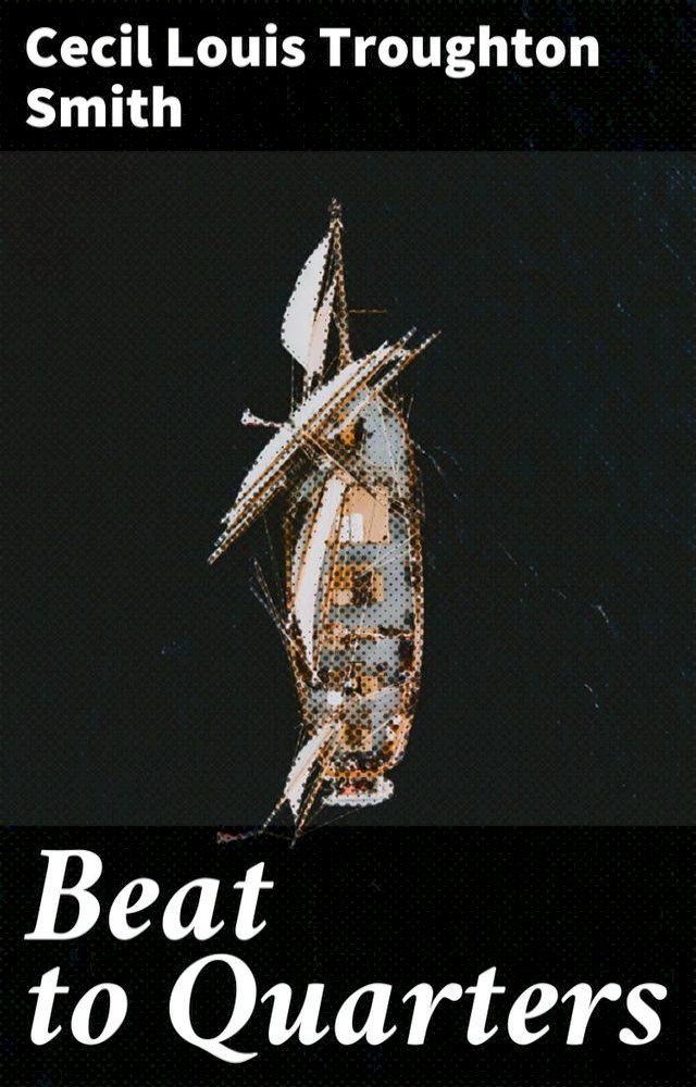  Beat to Quarters(Kobo/電子書)