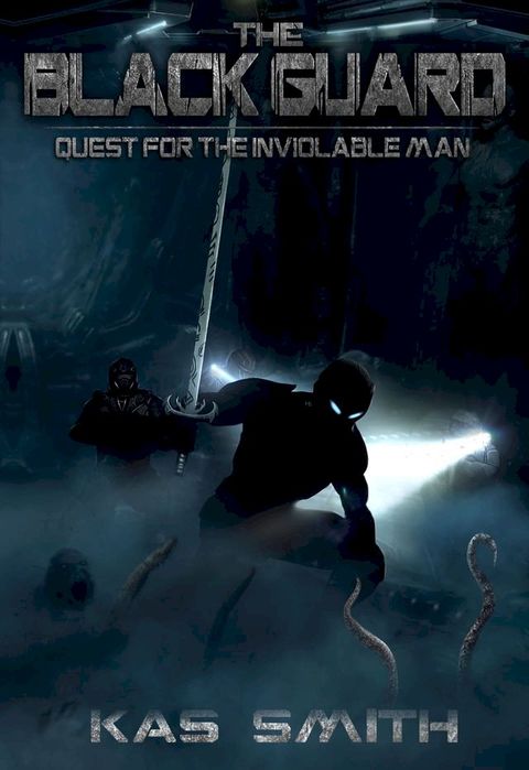 The Black Guard: Quest For The Inviolable Man(Kobo/電子書)