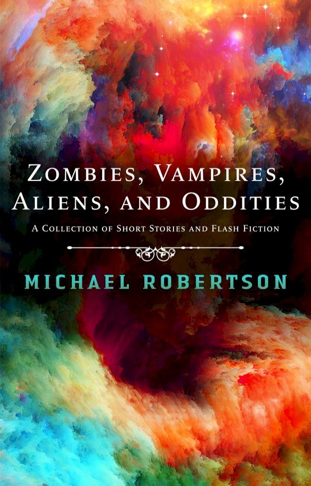  Zombies, Vampires, Aliens, and Oddities(Kobo/電子書)