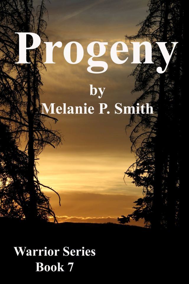  Progeny: Warrior Series Book 7(Kobo/電子書)