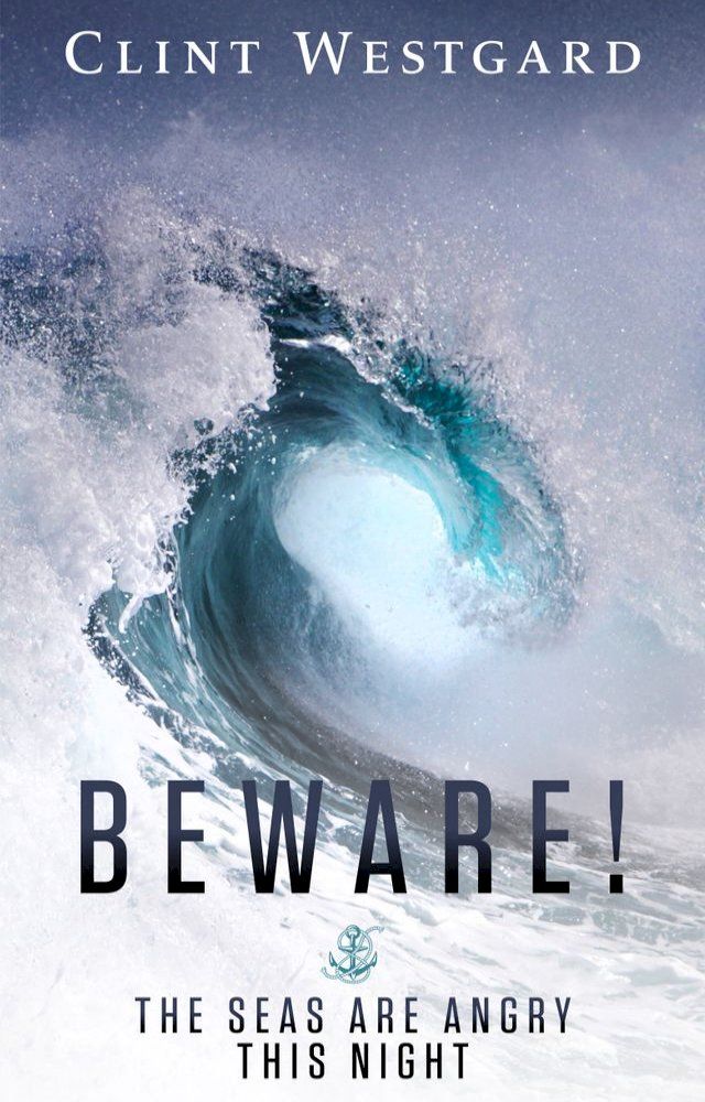  Beware! The Seas Are Angry This Night(Kobo/電子書)