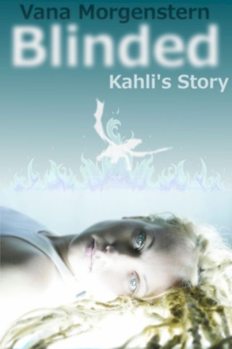 Blinded, Kahli's Story(Kobo/電子書)