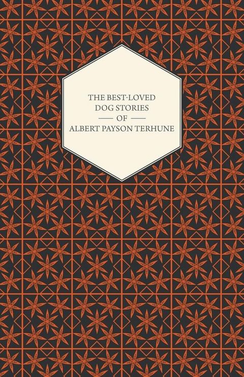 The Best-Loved Dog Stories of Albert Payson Terhune(Kobo/電子書)