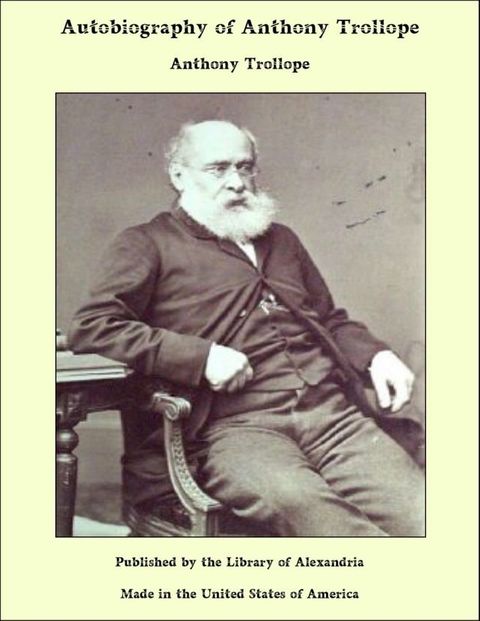 Autobiography of Anthony Trollope(Kobo/電子書)