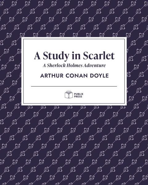 A Study in Scarlet  Publix Press(Kobo/電子書)